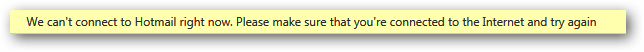 We can`t connect to Hotmail right now
